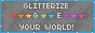 Glitterize your world.